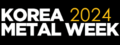 KOREA METAL WEEK